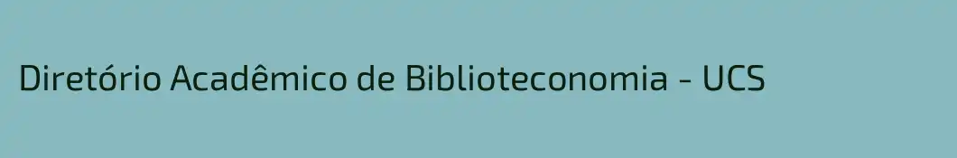 Diretório Acadêmico de Biblioteconomia - UCS